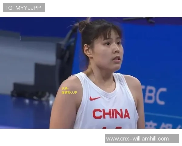 李月汝崛起成中国女篮新领军韩旭状态下滑令人惋惜